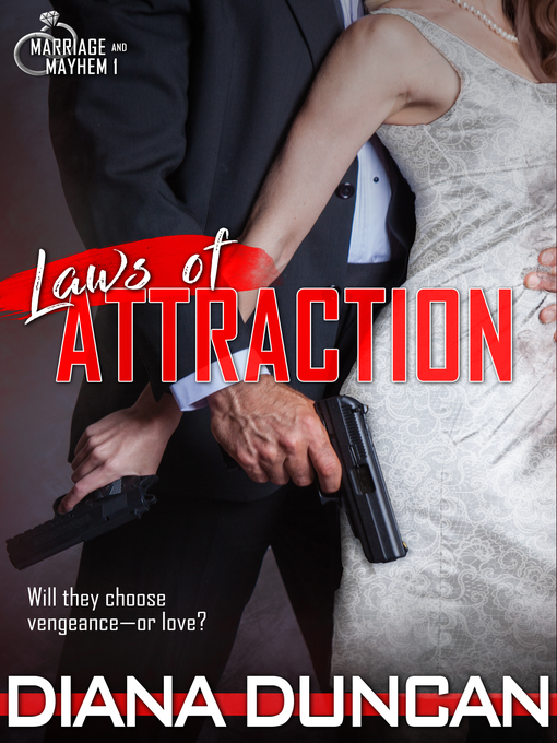 Title details for Laws of Attraction (Marriage & Mayhem!) Book 1 by Diana Duncan - Available